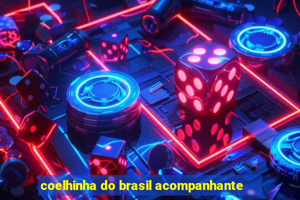 coelhinha do brasil acompanhante